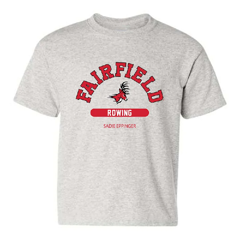 Fairfield - NCAA Women's Rowing : Sadie Eppinger - Classic Fashion Shersey Youth T-Shirt-- Terry Blend Velvet Blend Canvas Blend Fairfield - NCAA Women's Rowing : Sadie Eppinger - Classic Fashion Shersey Youth T-Shirt-- Terry Blend Velvet Blend Canvas Blend